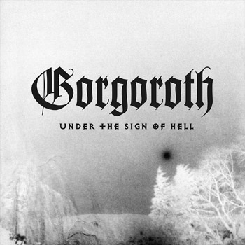 Gorgoroth Under The Sign Of Hell