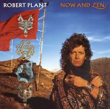 Robert Plant Now And Zen