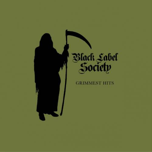 Black Label Society Grimmest Hits