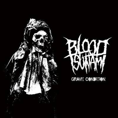 Grave Condition Blood Tsunami