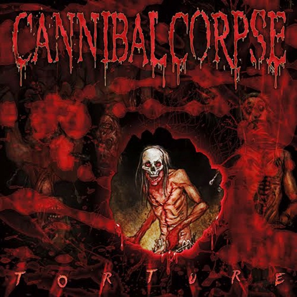 Cannibal Corpse Torture