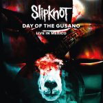 SLIPKNOT – DAY OF THE GUSANO